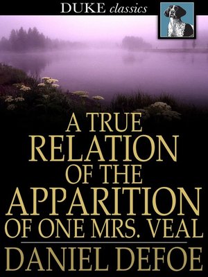 A True Relation of the Apparition of One Mrs. Veal - ebook